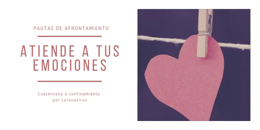 Afrontar cuarentena confinamiento Coronavirus Covid 19 emociones