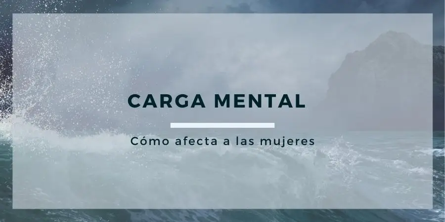 cómo afecta la carga mental a las mujeres